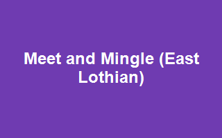Meet and Mingle (East Lothian)