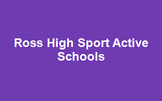 Ross High Sport Active Schools